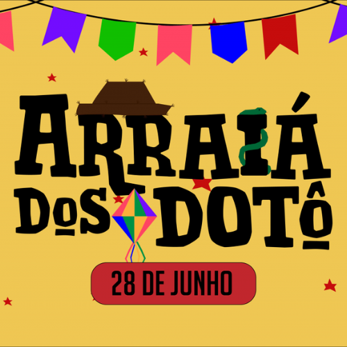 Arraiá dos Dotô 2025